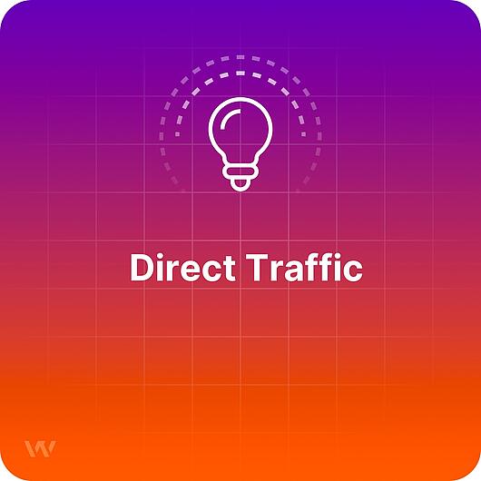 What is Direct Traffic? What is Direct Traffic?