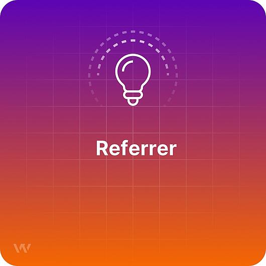 What is a Referrer? What is a Referrer?