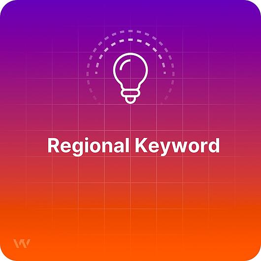 What is a Regional Keyword? What is a Regional Keyword?